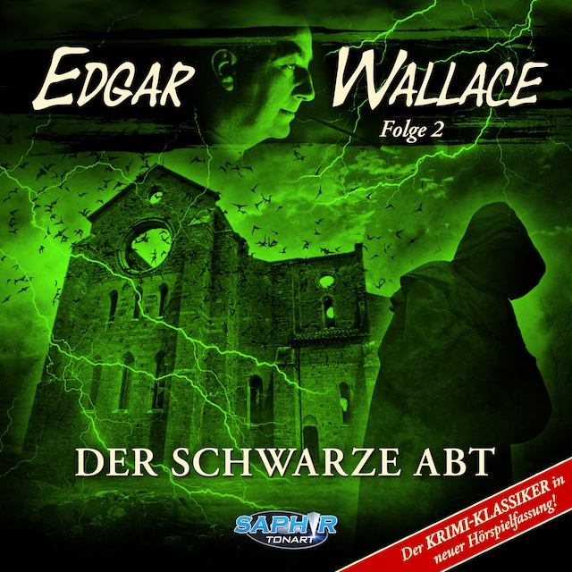 Kirjankansi teokselle Edgar Wallace, Folge 2: Der schwarze Abt (Der Krimi-Klassiker in neuer Hörspielfassung)