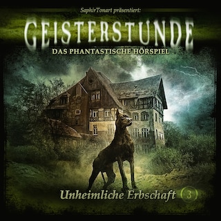 Geisterstunde, Folge 3: Unheimliche Erbschaft als Hörbuch