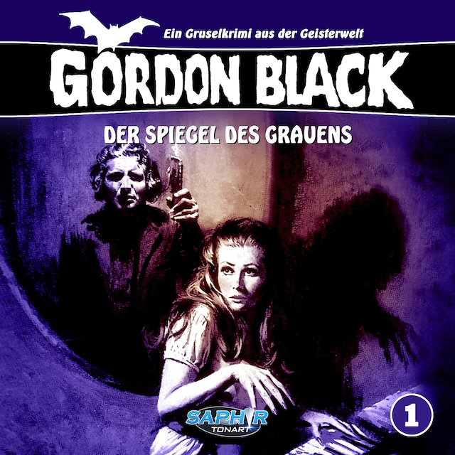 Buchcover für Gordon Black - Ein Gruselkrimi aus der Geisterwelt, Folge 1: Der Spiegel des Grauens