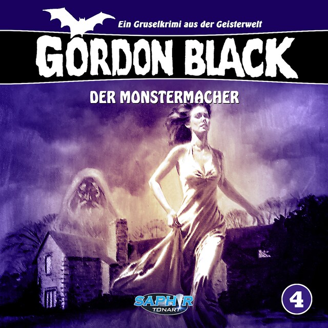 Boekomslag van Gordon Black - Ein Gruselkrimi aus der Geisterwelt, Folge 4: Der Monstermacher
