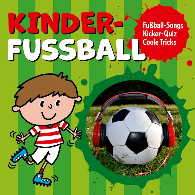 Book cover for Kinder-Fussball - Fussball-Songs + Kicker-Quiz + coole Tricks