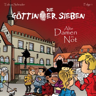 Die Göttinger Sieben, Folge 1: Alte Damen in Not als Hörbuch