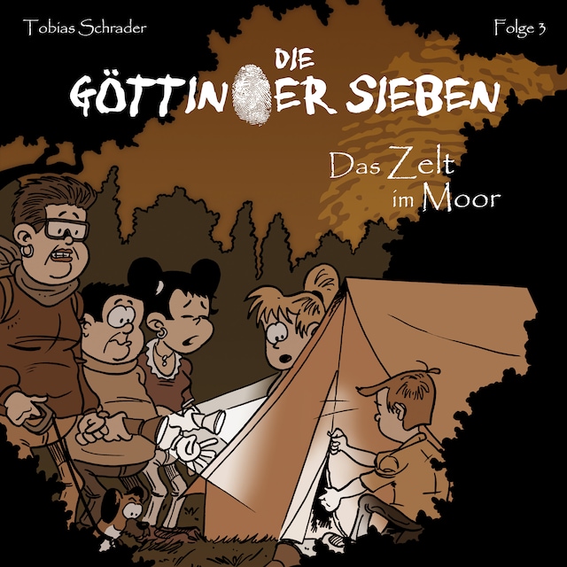 Kirjankansi teokselle Die Göttinger Sieben, Folge 3: Das Zelt im Moor