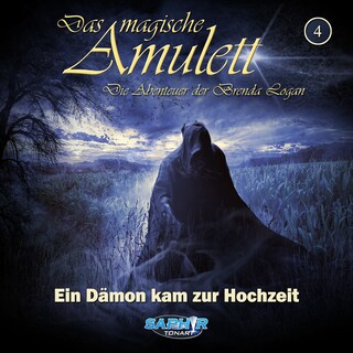 Das magische Amulett - Die Abenteuer der Brenda Logan, Folge 4: Ein Dämon kam zur Hochzeit als Hörbuch