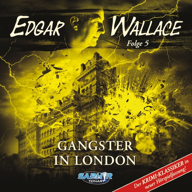 Book cover for Edgar Wallace - Der Krimi-Klassiker in neuer Hörspielfassung, Folge 5: Gangster in London