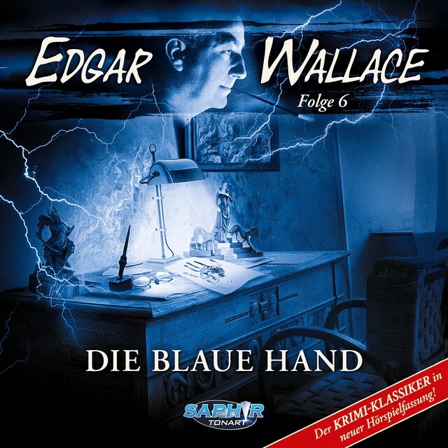 Kirjankansi teokselle Edgar Wallace - Der Krimi-Klassiker in neuer Hörspielfassung, Folge 6: Die blaue Hand