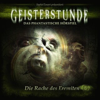 Geisterstunde, Folge 6: Die Rache des Eremiten als Hörbuch