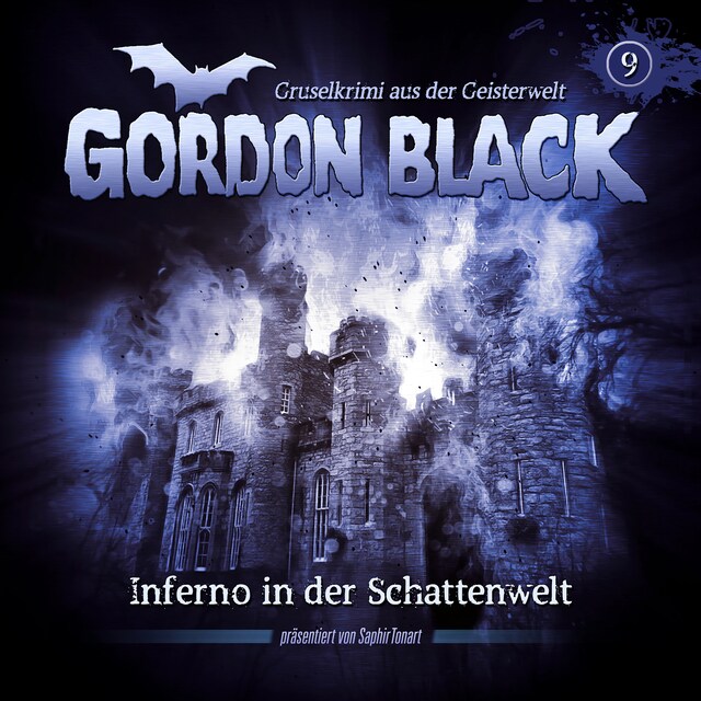 Bokomslag för Gordon Black - Gruselkrimi aus der Geisterwelt, Teil 3: Schattenwelt-Trilogie, Folge 9: Inferno in der Schattenwelt