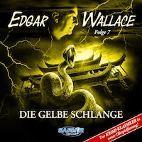 Edgar Wallace, Folge 7: Die gelbe Schlange