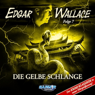 Edgar Wallace, Folge 7: Die gelbe Schlange als Hörbuch