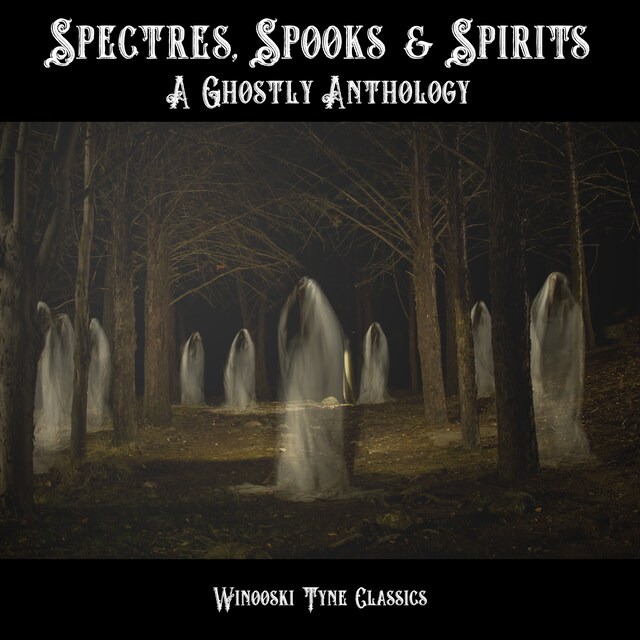 Bokomslag for Spectres, Spooks & Spirits