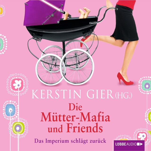 Book cover for Die Mütter-Mafia und Friends - Das Imperium schlägt zurück