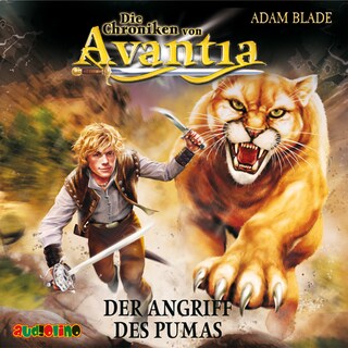 Der Angriff des Pumas - Die Chroniken von Avantia 3 als Hörbuch