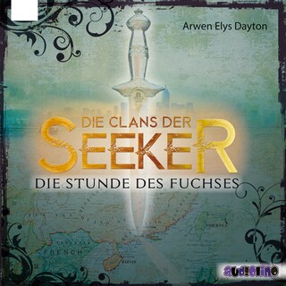 Die Clans der Seeker - Die Stunde des Fuchses als Hörbuch