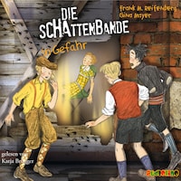 Die Schattenbande in Gefahr - Die Schattenbande 3