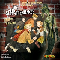 Die Schattenbande jagt den Entführer - Die Schattenbande 2