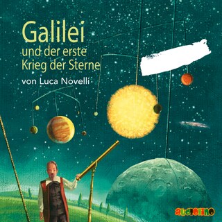 Galilei und der erste Krieg der Sterne als Hörbuch