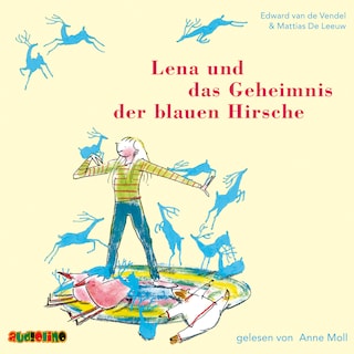Lena und das Geheimnis der blauen Hirsche als Hörbuch