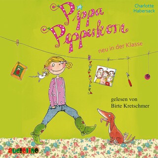 Pippa Pepperkorn neu in der Klasse - Pippa Pepperkorn, Teil 1 als Hörbuch