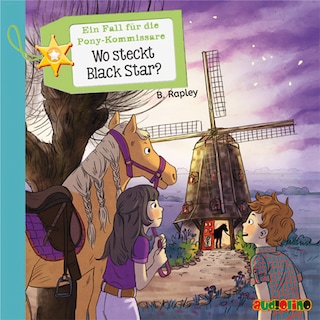 Wo steckt Black Star? - Ein Fall für die Pony-Kommissare, Teil 3 als Hörbuch