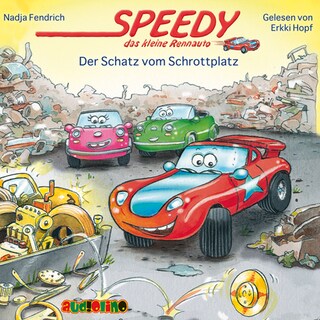 Der Schatz vom Schrottplatz - Speedy, das kleine Rennauto 3 als Hörbuch