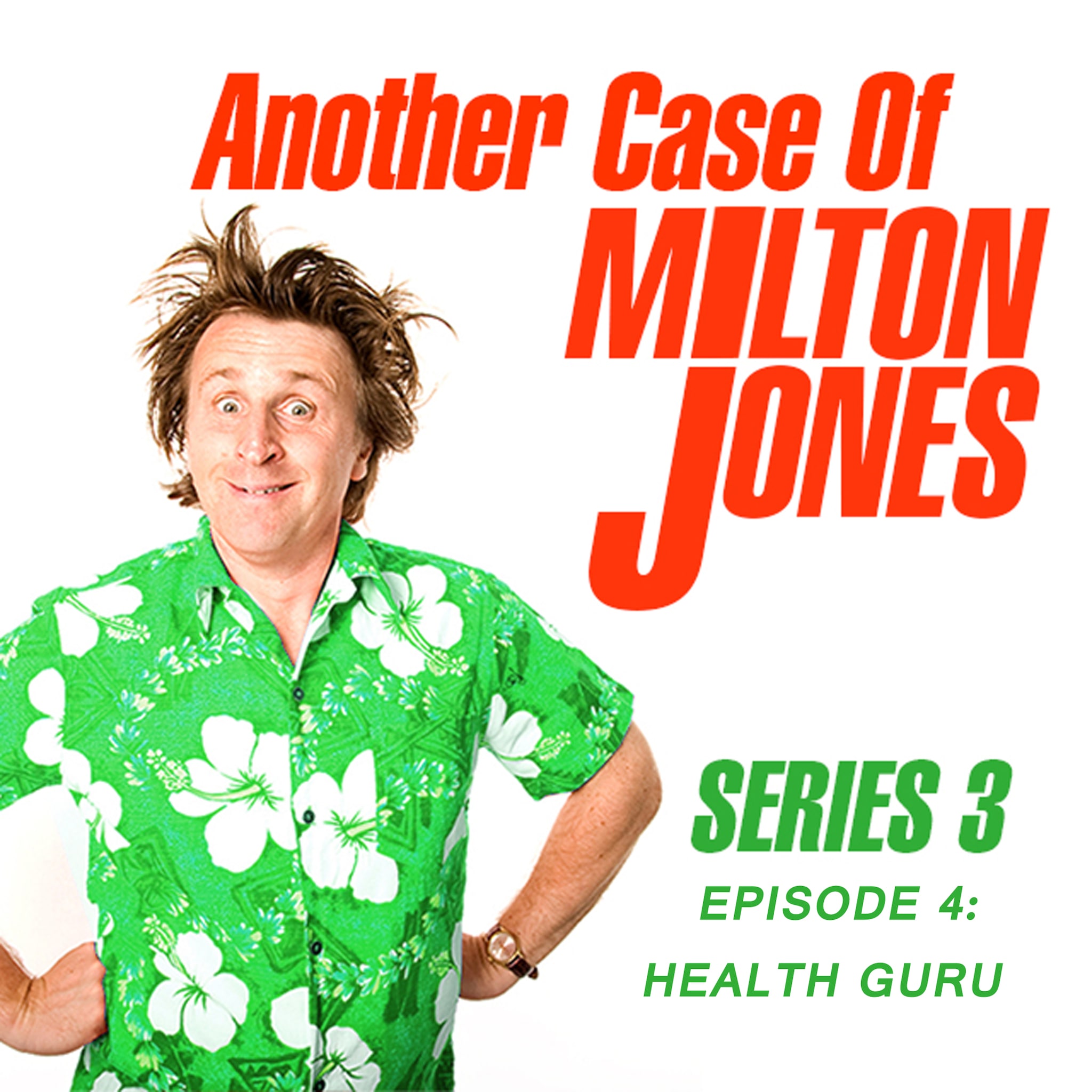 Another Case of Milton Jones, Series 3, Episode 4: Health Guru (Live) ilmaiseksi