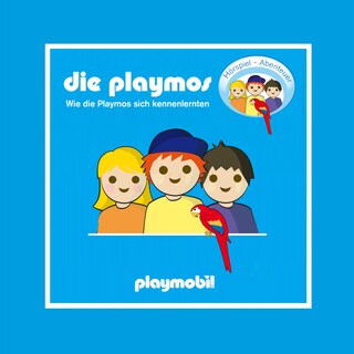 Die Playmos - Wie die Playmos sich kennenlernten als Hörbuch