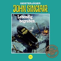 John Sinclair, Tonstudio Braun, Folge 77: Lebendig begraben. Teil 2 von 2 (Ungekürzt)