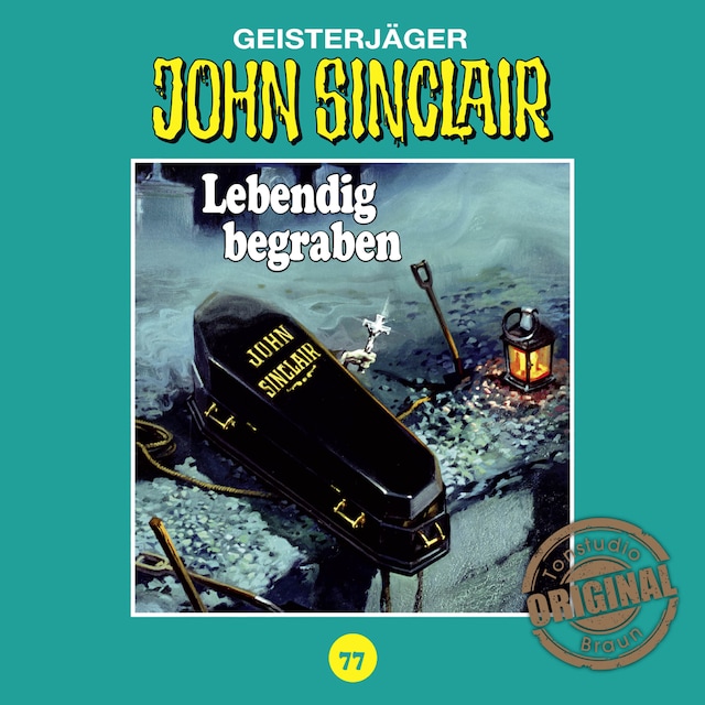 Book cover for John Sinclair, Tonstudio Braun, Folge 77: Lebendig begraben. Teil 2 von 2 (Ungekürzt)