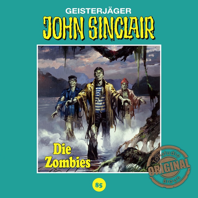Boekomslag van John Sinclair, Tonstudio Braun, Folge 85: Die Zombies. Teil 2 von 2 (Ungekürzt)