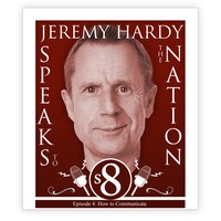 Jeremy Hardy Speaks to the Nation, Series 8, Episode 4: How to Communicate (Live)