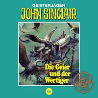 John Sinclair, Tonstudio Braun, Folge 88: Die Geier und der Wertiger (Ungekürzt)