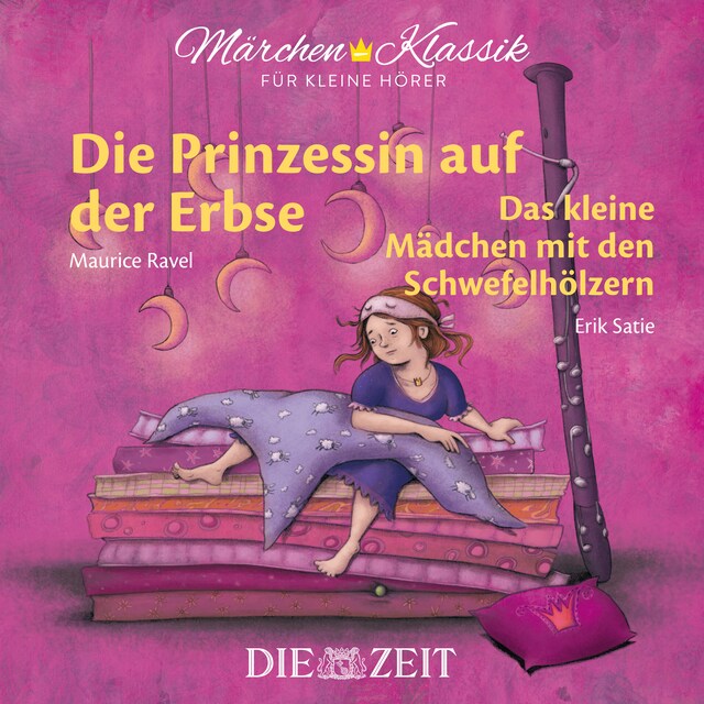 Boekomslag van Die ZEIT-Edition "Märchen Klassik für kleine Hörer" - Die Prinzessin auf der Erbse und Das Mädchen mit den Schwefelhölzern mit Musik von Maurice Ravel und Erik Satie