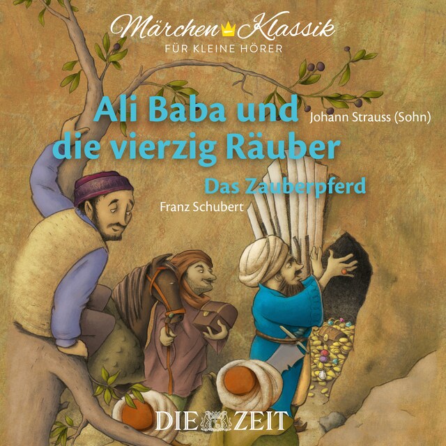 Okładka książki dla Die ZEIT-Edition "Märchen Klassik für kleine Hörer" - Ali Baba und die vierzig Räuber und Das Zauberpferd mit Musik von Johann Strauss (Sohn) und Franz Schubert