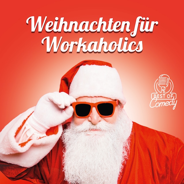 Best of Comedy: Weihnachten für Workaholics