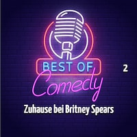 Best of Comedy - Zuhause bei Britney Spears (Teil 2)