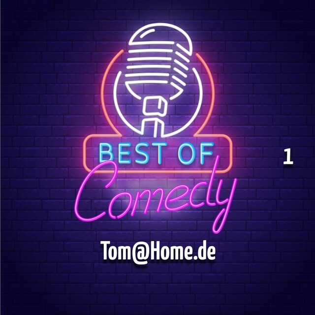 Kirjankansi teokselle Best of Comedy: Tom@Home.de, Folge 1