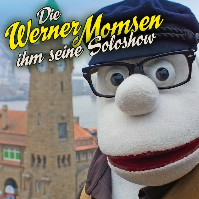 Couverture de livre pour Die Werner Momsen ihm seine Solo Show
