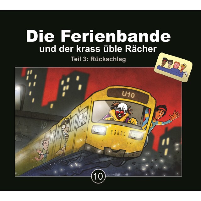 Book cover for Die Ferienbande, Folge 10: Die Ferienbande und der krass üble Rächer - Teil 3: Rückschlag
