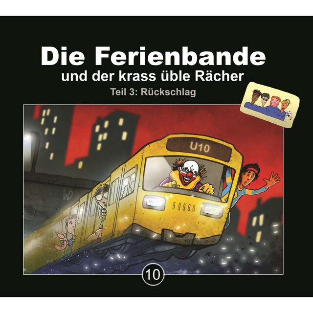 Copertina del libro per Die Ferienbande, Folge 10: Die Ferienbande und der krass üble Rächer - Teil 3: Rückschlag