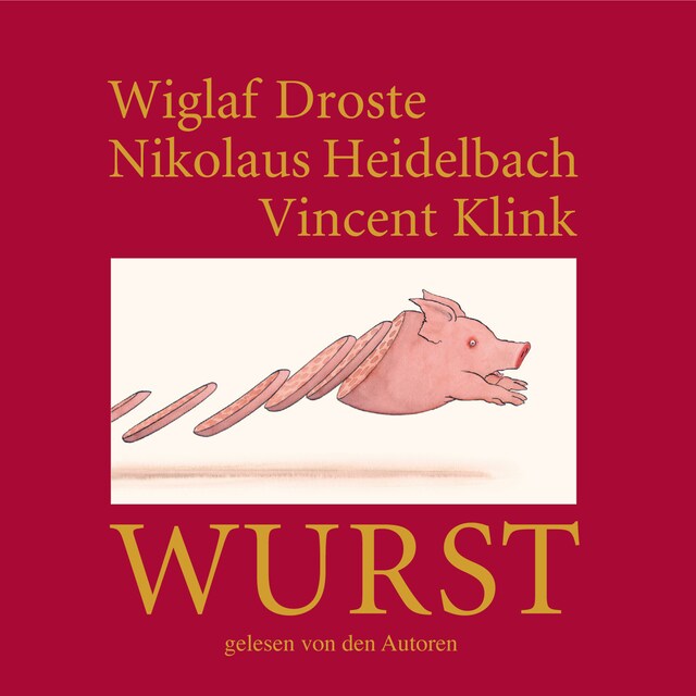 Book cover for Wiglaf Droste, Nikolaus Heidelbach, Vincent Klink, Wurst