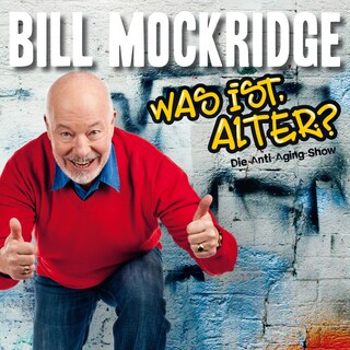 Bill Mockridge, Was ist, Alter? als Hörbuch
