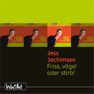 Jess Jochimsen, Friss, vögel oder stirb! als Hörbuch