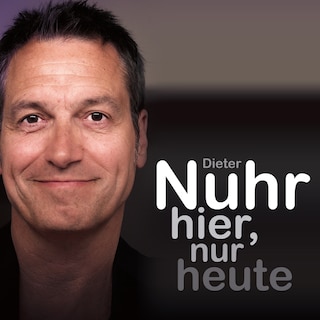 Nuhr hier, nur heute (ungekürzt) als Hörbuch