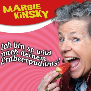 Margie Kinsky, Ich bin so wild nach deinem Erdbeerpudding! als Hörbuch