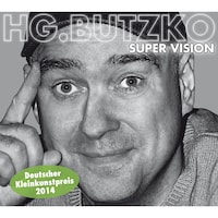 HG. Butzko, Super Vision