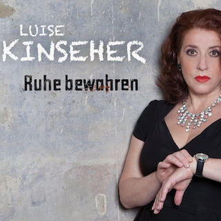 Luise Kinseher, Ruhe bewahren als Hörbuch