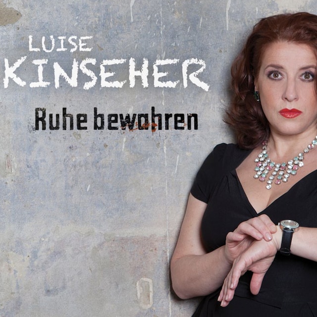 Boekomslag van Luise Kinseher, Ruhe bewahren
