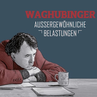 Stefan Waghubinger, Aussergewöhnliche Belastungen als Hörbuch