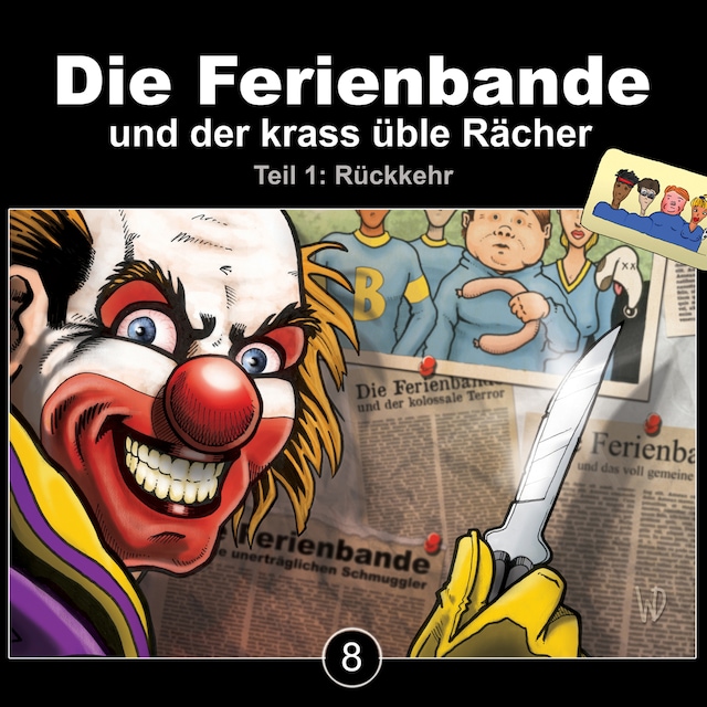 Book cover for Die Ferienbande, Folge 8: Die Ferienbande und der krass üble Rächer - Rückkehr, Teil 1